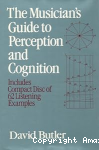 The musician's guide to perception and cognition