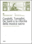 Candotti, Tomadini, De Santi e la riforma della musica sacra
