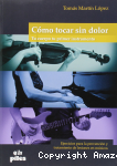 Cómo tocar sin dolor, tu cuerpo tu primer instrumento
