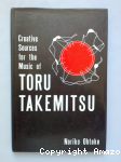 Creative sources for the music of Toru Takemitsu