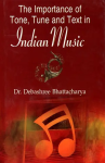 The Importante of Tone, Tune and Text in Indian Music